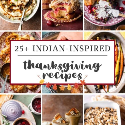 25 Indian Inspired Thanksgiving Recipes Collage.