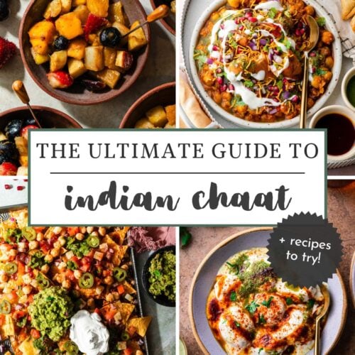 Fruit chaat, samosa chaat, nachos chaat, and dahi vada chaat with a text overlay "the ultimate guide to Indian Chaat, + recipes to try".