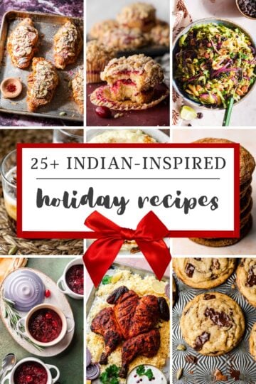 25+ Indian Inspired Holiday Recipes with a bow and a collage of recipes.